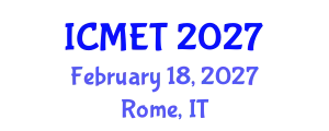 International Conference on Manufacturing Engineering and Technology (ICMET) February 18, 2027 - Rome, Italy