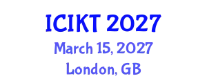 International Conference on Information and Knowledge Technology (ICIKT) March 15, 2027 - London, United Kingdom