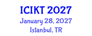 International Conference on Information and Knowledge Technology (ICIKT) January 28, 2027 - Istanbul, Turkey
