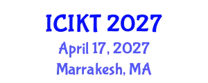 International Conference on Information and Knowledge Technology (ICIKT) April 17, 2027 - Marrakesh, Morocco