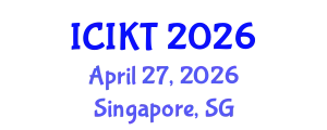 International Conference on Information and Knowledge Technology (ICIKT) April 27, 2026 - Singapore, Singapore