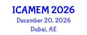 International Conference on Applied Mathematics and Engineering Mathematics (ICAMEM) December 20, 2026 - Dubai, United Arab Emirates