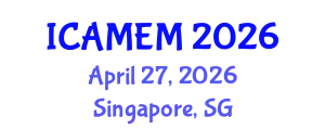 International Conference on Applied Mathematics and Engineering Mathematics (ICAMEM) April 27, 2026 - Singapore, Singapore