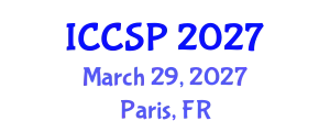 International Conference on Communications and Signal Processing (ICCSP) March 29, 2027 - Paris, France