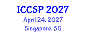 International Conference on Communications and Signal Processing (ICCSP) April 24, 2027 - Singapore, Singapore