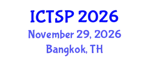 International Conference on Telecommunications and Signal Processing (ICTSP) November 29, 2026 - Bangkok, Thailand