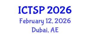 International Conference on Telecommunications and Signal Processing (ICTSP) February 12, 2026 - Dubai, United Arab Emirates