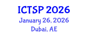 International Conference on Telecommunications and Signal Processing (ICTSP) January 26, 2026 - Dubai, United Arab Emirates