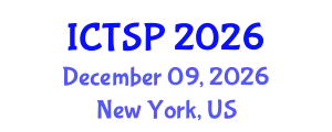 International Conference on Telecommunications and Signal Processing (ICTSP) December 09, 2026 - New York, United States