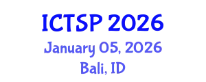 International Conference on Telecommunications and Signal Processing (ICTSP) January 05, 2026 - Bali, Indonesia