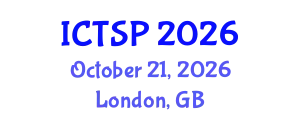International Conference on Telecommunications and Signal Processing (ICTSP) October 21, 2026 - London, United Kingdom