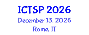International Conference on Telecommunications and Signal Processing (ICTSP) December 13, 2026 - Rome, Italy