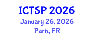 International Conference on Telecommunications and Signal Processing (ICTSP) January 26, 2026 - Paris, France
