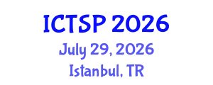 International Conference on Telecommunications and Signal Processing (ICTSP) July 29, 2026 - Istanbul, Turkey