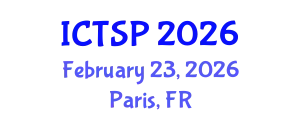 International Conference on Telecommunications and Signal Processing (ICTSP) February 23, 2026 - Paris, France