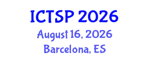 International Conference on Telecommunications and Signal Processing (ICTSP) August 16, 2026 - Barcelona, Spain