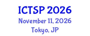 International Conference on Telecommunications and Signal Processing (ICTSP) November 11, 2026 - Tokyo, Japan