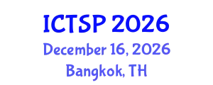 International Conference on Telecommunications and Signal Processing (ICTSP) December 16, 2026 - Bangkok, Thailand
