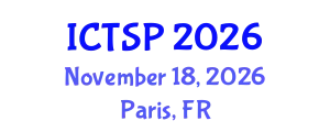 International Conference on Telecommunications and Signal Processing (ICTSP) November 18, 2026 - Paris, France
