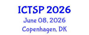 International Conference on Telecommunications and Signal Processing (ICTSP) June 08, 2026 - Copenhagen, Denmark