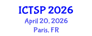 International Conference on Telecommunications and Signal Processing (ICTSP) April 20, 2026 - Paris, France