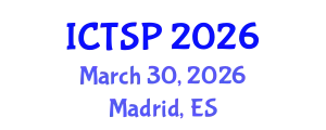 International Conference on Telecommunications and Signal Processing (ICTSP) March 30, 2026 - Madrid, Spain