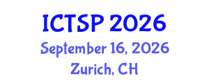 International Conference on Telecommunications and Signal Processing (ICTSP) September 16, 2026 - Zurich, Switzerland