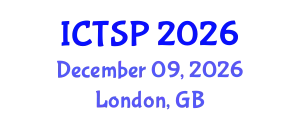 International Conference on Telecommunications and Signal Processing (ICTSP) December 09, 2026 - London, United Kingdom