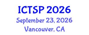 International Conference on Telecommunications and Signal Processing (ICTSP) September 23, 2026 - Vancouver, Canada
