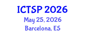 International Conference on Telecommunications and Signal Processing (ICTSP) May 25, 2026 - Barcelona, Spain