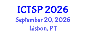 International Conference on Telecommunications and Signal Processing (ICTSP) September 20, 2026 - Lisbon, Portugal