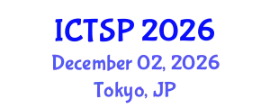 International Conference on Telecommunications and Signal Processing (ICTSP) December 02, 2026 - Tokyo, Japan