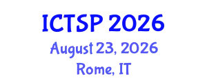 International Conference on Telecommunications and Signal Processing (ICTSP) August 23, 2026 - Rome, Italy