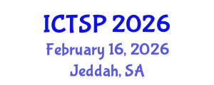 International Conference on Telecommunications and Signal Processing (ICTSP) February 16, 2026 - Jeddah, Saudi Arabia