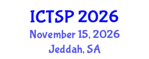 International Conference on Telecommunications and Signal Processing (ICTSP) November 15, 2026 - Jeddah, Saudi Arabia