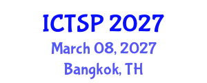 International Conference on Telecommunications and Signal Processing (ICTSP) March 08, 2027 - Bangkok, Thailand