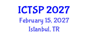 International Conference on Telecommunications and Signal Processing (ICTSP) February 15, 2027 - Istanbul, Turkey