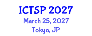 International Conference on Telecommunications and Signal Processing (ICTSP) March 25, 2027 - Tokyo, Japan