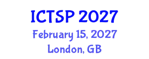 International Conference on Telecommunications and Signal Processing (ICTSP) February 15, 2027 - London, United Kingdom