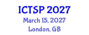 International Conference on Telecommunications and Signal Processing (ICTSP) March 15, 2027 - London, United Kingdom