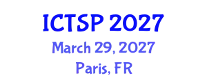 International Conference on Telecommunications and Signal Processing (ICTSP) March 29, 2027 - Paris, France