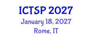 International Conference on Telecommunications and Signal Processing (ICTSP) January 18, 2027 - Rome, Italy