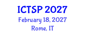 International Conference on Telecommunications and Signal Processing (ICTSP) February 18, 2027 - Rome, Italy