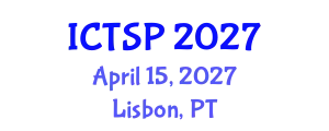 International Conference on Telecommunications and Signal Processing (ICTSP) April 15, 2027 - Lisbon, Portugal
