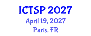 International Conference on Telecommunications and Signal Processing (ICTSP) April 19, 2027 - Paris, France