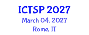 International Conference on Telecommunications and Signal Processing (ICTSP) March 04, 2027 - Rome, Italy