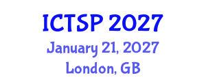 International Conference on Telecommunications and Signal Processing (ICTSP) January 21, 2027 - London, United Kingdom
