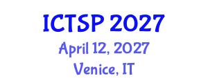 International Conference on Telecommunications and Signal Processing (ICTSP) April 12, 2027 - Venice, Italy