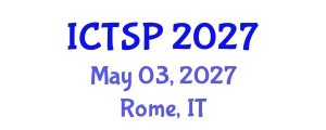 International Conference on Telecommunications and Signal Processing (ICTSP) May 03, 2027 - Rome, Italy