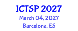 International Conference on Telecommunications and Signal Processing (ICTSP) March 04, 2027 - Barcelona, Spain